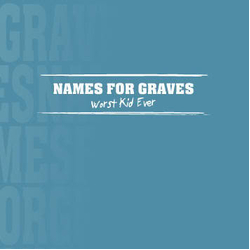 Names For Graves Worst Kid Ever E.P. Vinyl 7" USED