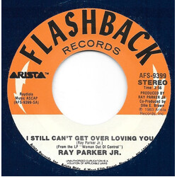 Ray Parker Jr. I Still Can't Get Over Loving You USED VINYL 7INCH 45 RPM SINGLE REISSUE