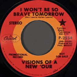 Visions Of A New 'Our I Won't Be So Brave Tomorrow / Everything I Am USED VINYL 7INCH 45 RPM SINGLE PROMO STEREO