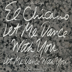 El Chicano Let Me Dance With You USED VINYL 12INCH 33 S RPM SINGLE