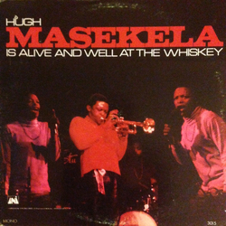 Hugh Masekela Is Alive And Well At The Whiskey Vinyl LP USED
