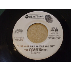 Pointer Sisters Live Your Life Before You Die USED VINYL 7INCH 45 RPM PROMO STEREO MONO