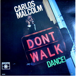 Carlos Malcolm Don't Walk, Dance! Vinyl LP USED