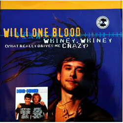 Willi One Blood Whiney, Whiney (What Really Drives Me Crazy) USED VINYL 12INCH