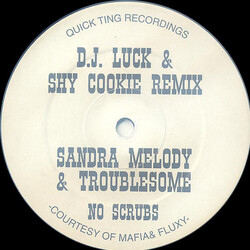 Sandra Melody / Troublesome No Scrubs (D.J. Luck & Shy Cookie Remix) USED VINYL 12INCH