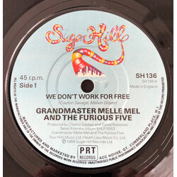 Grandmaster Melle Mel & The Furious Five We Don't Work For Free USED VINYL 7INCH 45 RPM SINGLE