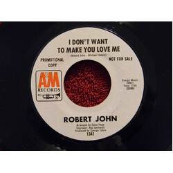 Robert John I Don't Want To Make You Love Me USED VINYL 7INCH 45 RPM SINGLE PROMO