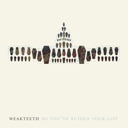 Weak Teeth So You've Ruined Your Life Vinyl LP USED