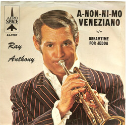 Ray Anthony A-Non-Ni-Mo Veneziano / Dreamtime For Jedda VINYL 7" USED