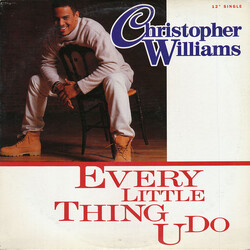 Christopher Williams Every Little Thing U Do USED VINYL 12INCH 33 S RPM SINGLE