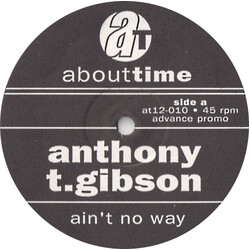 Anthony T. Gibson / Ronnie Fabré Ain't No Way / If You Need Someone USED VINYL 12INCH 45 RPM PROMO