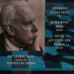 Arthur Bliss / The Sinfonia Of London Checkmate Ballet Suite / Water Music Suite / Set Of Act-Tunes And Dances Vinyl LP USED