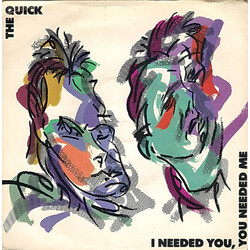 The Quick I Needed You, You Needed Me Vinyl 7" USED