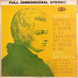 Wolfgang Amadeus Mozart / Gina Bachauer / Alec Sherman / The London Orchestra Concerto No. 17 in G Major K. 452 and Concerto No. 24 in C Minor K. 491 