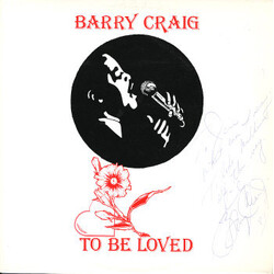 Barry Craig (4) To Be Loved Vinyl LP USED