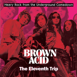 Various Brown Acid: The Eleventh Trip (Heavy Rock From the Underground Comedown) Vinyl LP USED