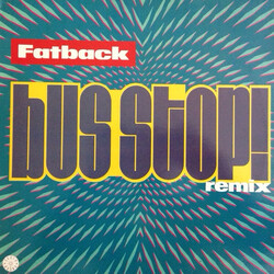 The Fatback Band Bus Stop! Remix USED VINYL 12INCH 45 RPM STEREO