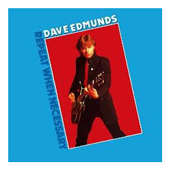 Dave Edmunds Repeat When Necessary Vinyl LP USED