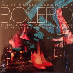 Eugene Ormandy / Maurice Ravel / The Philadelphia Orchestra Bolero / Tombeau / Alborada Vinyl LP USED