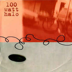100 Watt Halo 100 Watt Halo USED VINYL 7INCH 33 S RPM