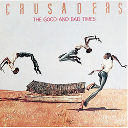 The Crusaders The Good And Bad Times Vinyl LP USED