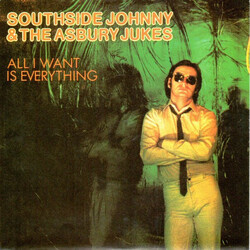 Southside Johnny & The Asbury Jukes All I Want Is Everything USED VINYL 7INCH