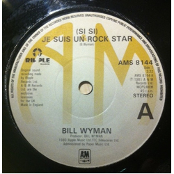 Bill Wyman (Si Si) Je Suis Un Rock Star Vinyl 7" USED