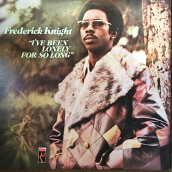Frederick Knight I've Been Lonely For So Long Vinyl LP USED