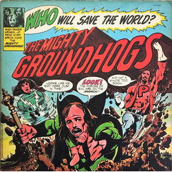 The Groundhogs Who Will Save The World?—The Mighty Groundhogs Vinyl LP USED