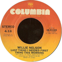 Willie Nelson Last Thing I Needed First Thing This Morning / Old Fords And A Natural Stone USED VINYL 7INCH 45 RPM STYRENE
