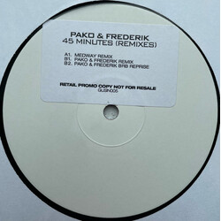 Pako & Frederik 45 Minutes (Remixes) USED VINYL 12INCH 33 S RPM PROMO WHITE LABEL