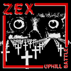 Zex (3) Uphill Battle Vinyl LP USED