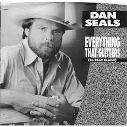 Dan Seals Everything That Glitters (Is Not Gold) USED VINYL 7INCH SINGLE