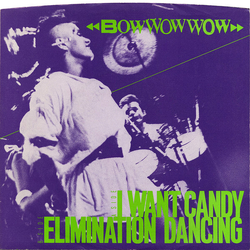 Bow Wow Wow I Want Candy / Elimination Dancing Vinyl 7" USED