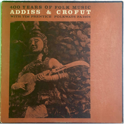 Addiss & Crofut / Tim Prentice (2) 400 Years Of Folk Music Vinyl LP USED
