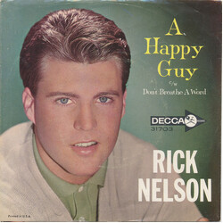 Ricky Nelson (2) A Happy Guy / Don't Breathe A Word VINYL 7" USED