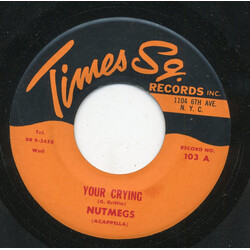 The Nutmegs Your Crying / Wa-Do-Wa USED VINYL 7INCH 45 RPM