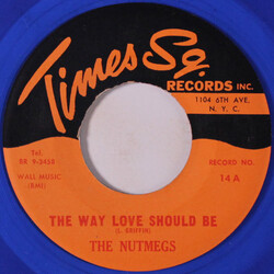 The Nutmegs The Way Love Should Be / Wide Hoop Skirts USED VINYL 7INCH 45 RPM
