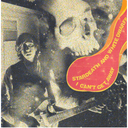 Stardeath And White Dwarfs I Can't Get Away Vinyl 7" USED