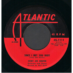 Ivory Joe Hunter Since I Met You Baby / You Can't Stop This Rocking And Rolling USED VINYL 7INCH 45 RPM SINGLE