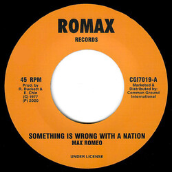 Max Romeo Something Is Wrong With A Nation USED VINYL 7INCH 45 RPM