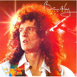 Brian May Too Much Love Will Kill You VINYL 7" USED
