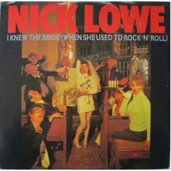 Nick Lowe And His Cowboy Outfit I Knew The Bride (When She Used To Rock And Roll) USED VINYL 12INCH 45 RPM SINGLE