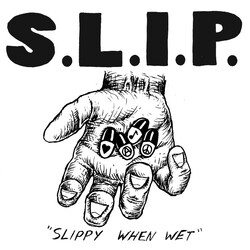 S.L.I.P. Slippy When Wet USED VINYL 12INCH 33 S RPM ALBUM