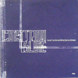 Custom Blue Hazel's Groove / Sitting By My Stream Vinyl 7" USED