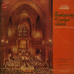 Liverpool Cathedral Choir / Noel Rawsthorne / Ian Tracey / Ronald Woan Thanksgiving At Liverpool Cathedral On Completion Of The Building Vinyl LP USED