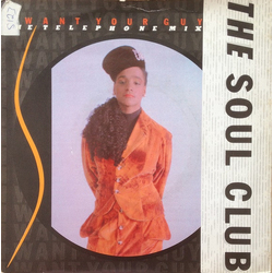 Soul Club I Want Your Guy (The Telephone Mix) Vinyl 7" USED