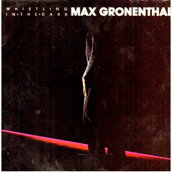 Max Gronenthal Whistling In The Dark Vinyl LP USED