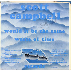 Scott Campbell (18) Would It Be The Same / Waste Of Time USED VINYL 7INCH 45 RPM STEREO