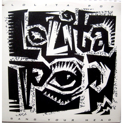 Lolita Pop Bang Your Head Vinyl 12" USED